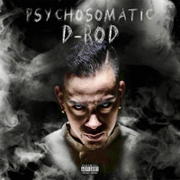D-Rod - Psychosomatic