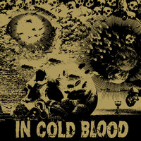 In Cold Blood - Blind the Eyes