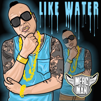 Merc100Man - Like Water
