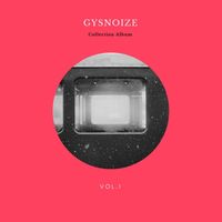 Gysnoize - Collection Album, Vol. 1
