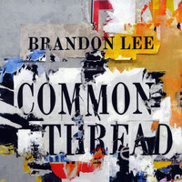 Brandon Lee - Common Thread