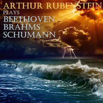Arthur Rubinstein - Rubenstein Plays Beethoven, Brahms and Schumann
