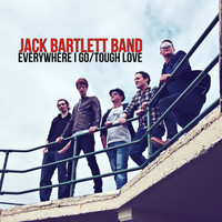 Jack Bartlett Band - Everywhere I Go / Tough Love