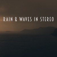 Rain, Healing Sounds for Deep Sleep and Relaxation and Ambient Rain - Rain & Waves In Stereo