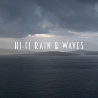 Rest & Relax Nature Sounds Artists, Sounds of Nature Relaxation and Sleep Sounds of Nature - Hi-Fi Rain & Waves