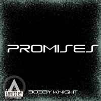 Bobby Knight - PROMiSES