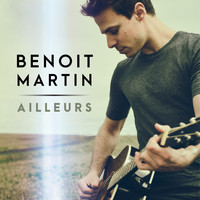 Benoit Martin - Ailleurs