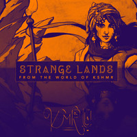 KSHMR - Stranger Lands (KMRU Remix)