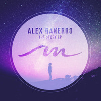 Alex Ranerro - The Story EP