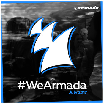 Various Artists - #WeArmada 2017 - July