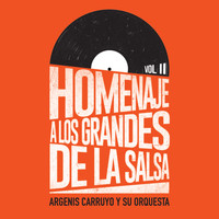 Argenis Carruyo - Homenaje a los Grandes de la Salsa, Vol. 2