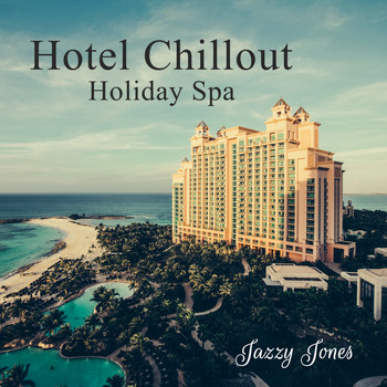 Jazzy Jones - Hotel Chillout