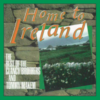 Clancy Brothers - Home To Ireland: The Best Of