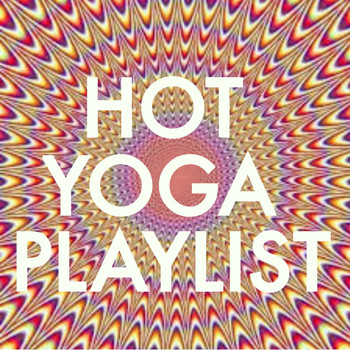 Various Artists - Hot Yoga Playlist