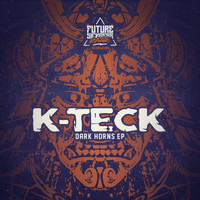 K-Teck - Dark Horns EP
