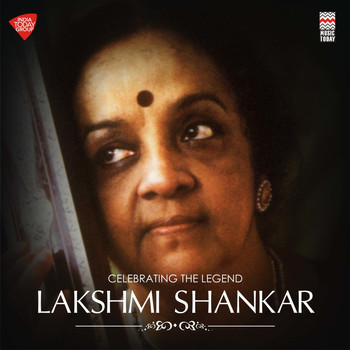 Lakshmi Shankar - Celebrating the Legend - Lakshmi Shankar