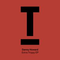 Danny Howard - Extra Trippy
