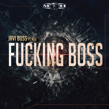 Javi Boss featuring Alee - Fucking Boss
