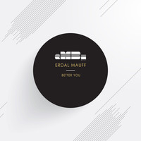 Erdal Mauff - Better You