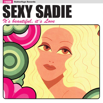 Sexy Sadie - It's Beautiful, It's Love