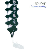 Spunky - Forever Turning