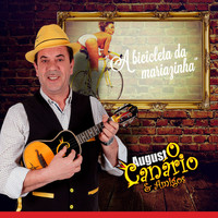 Augusto Canário & Amigos - A Bicicleta da Mariazinha