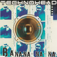 Technohead - Banana-na-na