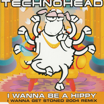 Technohead - I Wanna be a Hippy (I Wanna Get Stoned 2004 Remixes)
