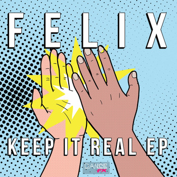 Felix - Keep It Real EP