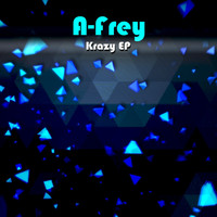 A-Frey - Krazy EP