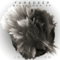 Far & Deep - Belladona EP
