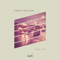 Ender Royers - Kami EP