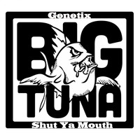 Genetix - Shut Ya Mouth