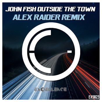 John Fish - Outside The Town (Alex Raider Remix)