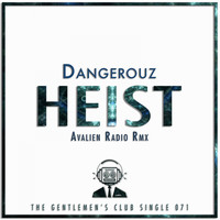 Dangerouz - Heist (Avalien Radio Rmx)