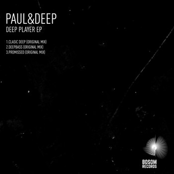 Paul&Deep - Deep Player EP