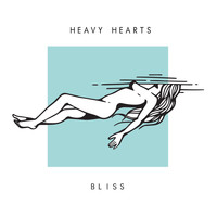Heavy Hearts - Bliss