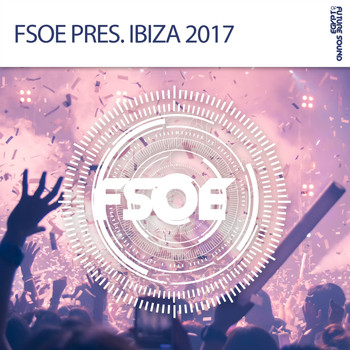 Various Artists - FSOE pres. Ibiza 2017