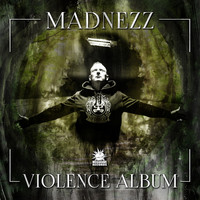 Madnezz - Violence Album