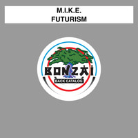 M.I.K.E. - Futurism