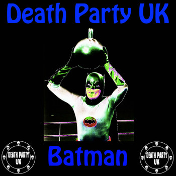 Death Party UK - Batman
