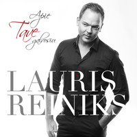 Lauris Reiniks - Apie tave galvosiu