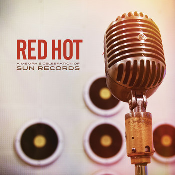 Various Artists - Red Hot: A Memphis Celebration of Sun Records