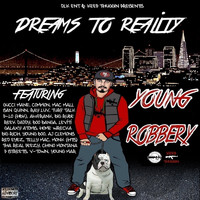 Young Robbery - Dreams to Reality (Explicit)
