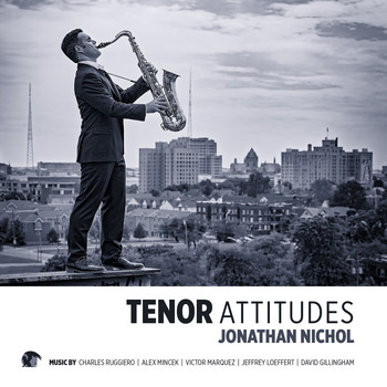 Jonathan Nichol - Tenor Attitudes
