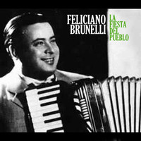 Feliciano Brunelli y Su Orquesta - La Fiesta del Pueblo