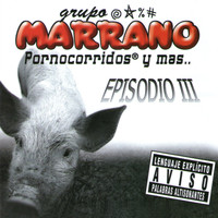 Grupo Marrano - Episodio 3 (Explicit)