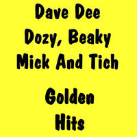 Dave Dee Dozy,  Beaky,  Mick And Tich - Golden Hits