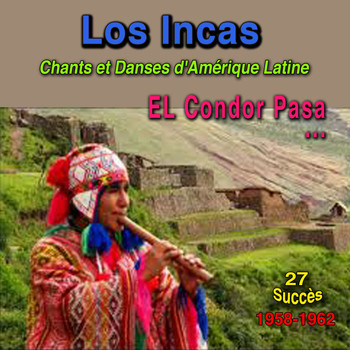 Los Incas - Chants et danses d'Amérique Latine