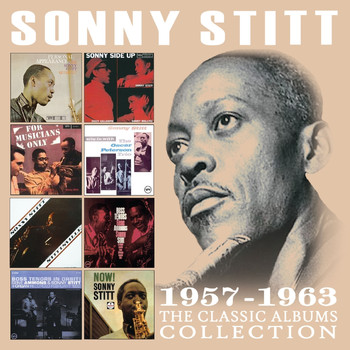 Sonny Stitt - The Classic Albums Collection: 1957 - 1963